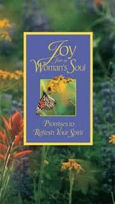 Joy for the Woman's Soul [Hardcover] Anonymous; Barbara Johnson and Marilyn Meberg