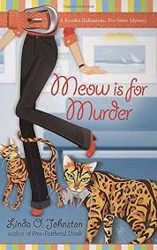 Meow is for Murder (Kendra Ballantyne, Petsitter Mysteries, No. 4) Johnston, Linda O.