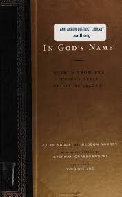 In God's Name: Wisdom From the World's Great Spiritual Leaders Virginie Luc; Stephan Crasneanscki; Jules Naudet and Gedeon Naudet