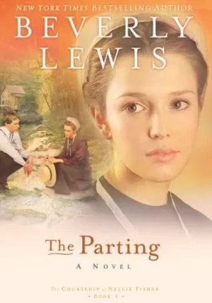 The Parting (The Courtship of Nellie Fisher, Book 1) [Paperback] Beverly Lewis