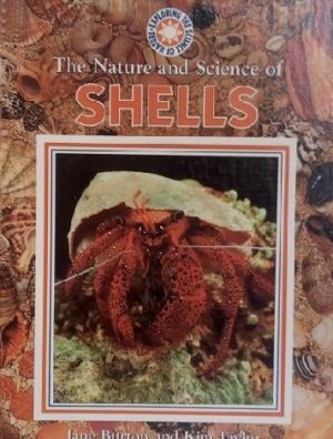 The Nature and Science of Shells (Exploring the Science of Nature) Burton, Jane and Taylor, Kim