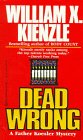Dead Wrong Kienzle, William X.