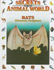 Bats: Ultrasonic Navigators (Secrets of the Animal World) [Library Binding] Eulalia Garcia