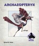 Archaeopteryx (Dinosaurs Set 1) Gaines, Richard M.