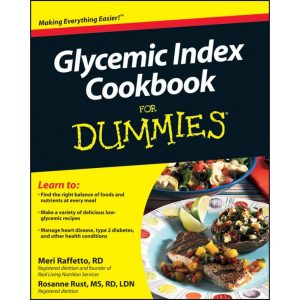 Glycemic Index Cookbook For Dummies [Paperback] Rosanne Rust and Meri Raffetto