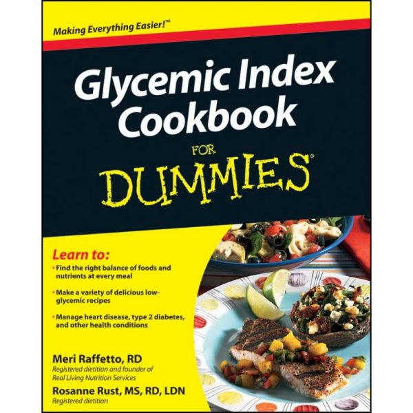 Glycemic Index Cookbook For Dummies [Paperback] Rosanne Rust and Meri Raffetto