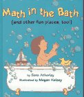 Math in the Bath: (and other fun places, too!) Atherlay, Sara and Halsey, Megan