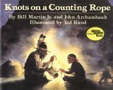 Knots on a Counting Rope Bill Martin Jr.; John Archambault and Ted Rand
