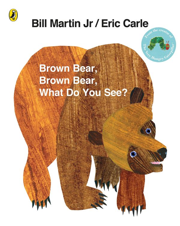 Brown Bear, Brown Bear, What Do You See?. by Bill Martin, JR. Bill Martin