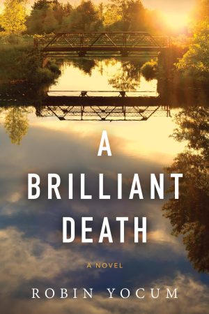 A Brilliant Death [Paperback] Yocum, Robin