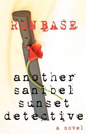 Another Sanibel Sunset Detective [Paperback] Base, Ron