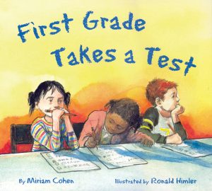 First Grade Takes a Test Cohen, Miriam and Himler, Ronald