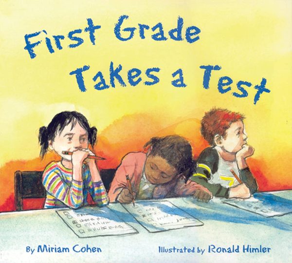 First Grade Takes a Test Cohen, Miriam and Himler, Ronald