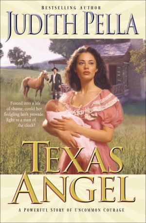 Texas Angel (Lone Star Romance Series #1) Pella, Judith