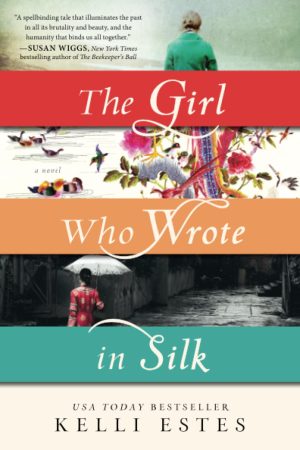 The Girl Who Wrote in Silk [Paperback] Estes, Kelli