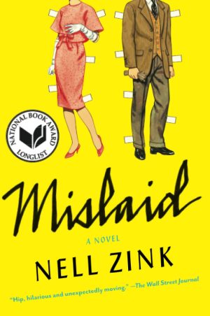 Mislaid: A Novel [Paperback] Zink, Nell