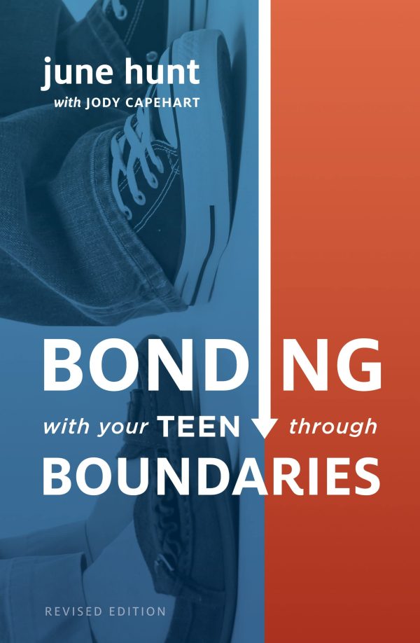 Bonding with Your Teen through Boundaries (Revised Edition) Hunt, June and Capehart, Jody