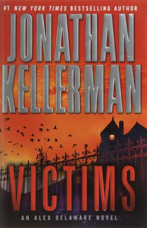 Victims: An Alex Delaware Novel Kellerman, Jonathan