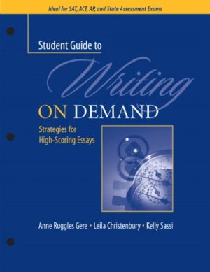 A Student Guide to Writing on Demand: Strategies for High-Scoring Essays