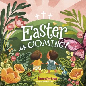 Easter Is Coming! (padded) [Board book] Fortner, Tama
