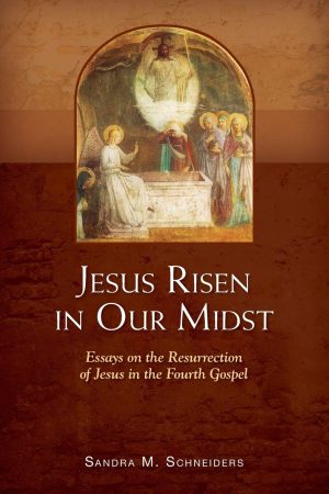 Jesus Risen in Our Midst: Essays on the Resurrection of Jesus in the Fourth Gospel [Paperback] Schneiders IHM, Sandra M.