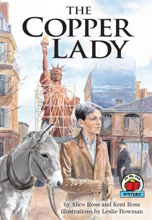 The Copper Lady (On My Own History) [Paperback] Ross, Alice; Ross, Kent and Bowman, Leslie
