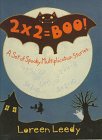 2 X 2 = Boo!: A Set of Spooky Multiplication Stories Leedy, Loreen