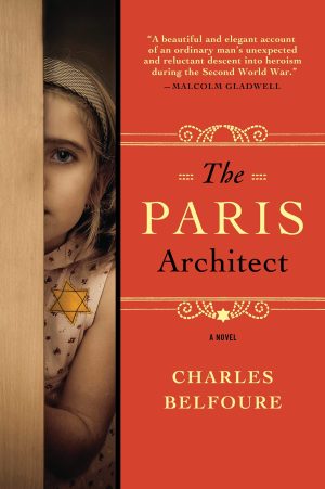 The Paris Architect: A WWII Novel [Paperback] Belfoure, Charles