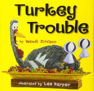 Turkey Trouble [Hardcover] Silvano, Wendi and Harper, Lee