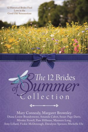 The 12 Brides of Summer Collection: 12 Historical Brides Find Love in the Good Old Summertime [Paperback] Connealy, Mary; Cabot, Amanda; Ferrell, Miralee; Brandmeyer, Diana Lesire; Brownley, Margaret; Davis, Susan Page; Hillman, Pam; Lang, Maureen; Lillard, Amy; Spencer, Davalynn; Ule, Michelle and McDonough, Vickie