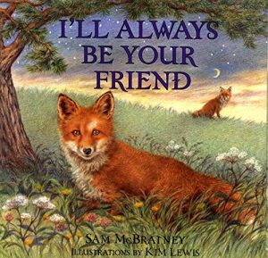 I'll Always Be Your Friend McBratney, Sam and Lewis, Kim
