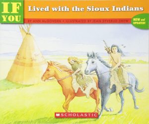 If You Lived With The Sioux Indians Mcgovern, Ann and Drew, Jean