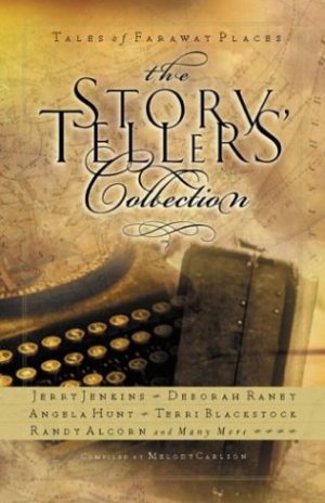 The Storytellers' Collection: Tales of Faraway Places Carlson, Melody