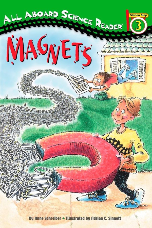 Magnets (All Aboard Science Reader) Schreiber, Anne and Sinnott, Adrian C.