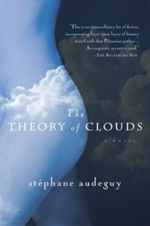The Theory of Clouds Audeguy, Stephane and Bent, Timothy