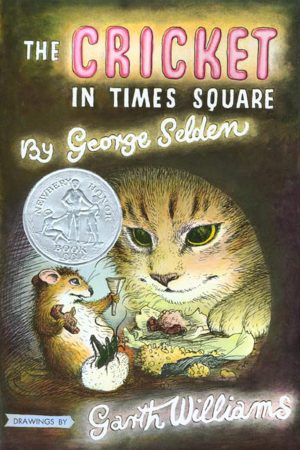 The Cricket in Times Square (Chester Cricket and His Friends, 1) Selden, George and Williams, Garth