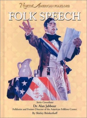 Folk Speech (North American Folklore) [Library Binding] Brinkerhoff, Shirley