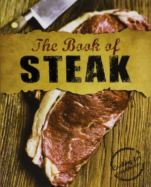 The Book of Steak Parragon Books and Love Food Editors