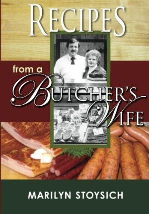 Recipes from a Butcher's Wife [Paperback] Stoysich, Marilyn