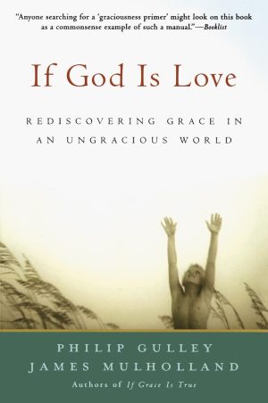 IF GOD LOVE [Paperback] Gulley, Philip