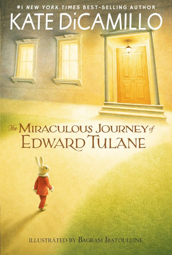 The Miraculous Journey of Edward Tulane: (A Heartwarming Tale of a China Rabbit's Quest for Love and Belonging - Middle-Grade Chapter Book for Kids Ages 7-10 in Grades 2-5) [Paperback] DiCamillo, Kate and Ibatoulline, Bagram