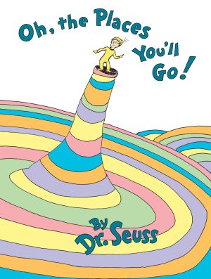 Oh, the Places You'll Go! [Hardcover] Seuss, Dr.