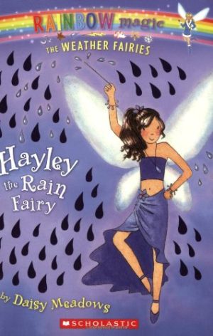 Hayley the Rain Fairy (Rainbow Magic: The Weather Fairies #7) Meadows, Daisy and Ripper, Georgie