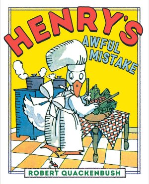 Henry's Awful Mistake (Henry Duck) [Paperback] Quackenbush, Robert