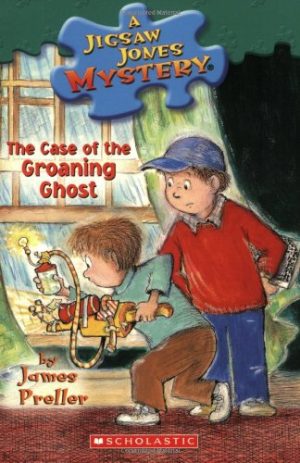 The Case of the Groaning Ghost (Jigsaw Jones Mystery, No. 32) James Preller and Jamie Smith