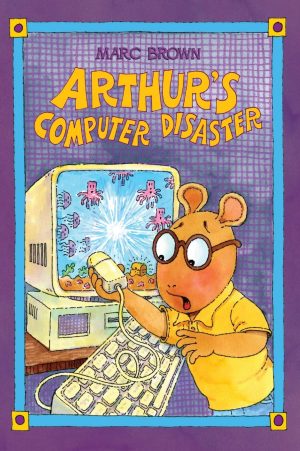 Arthur's Computer Disaster [Hardcover] Brown, Marc
