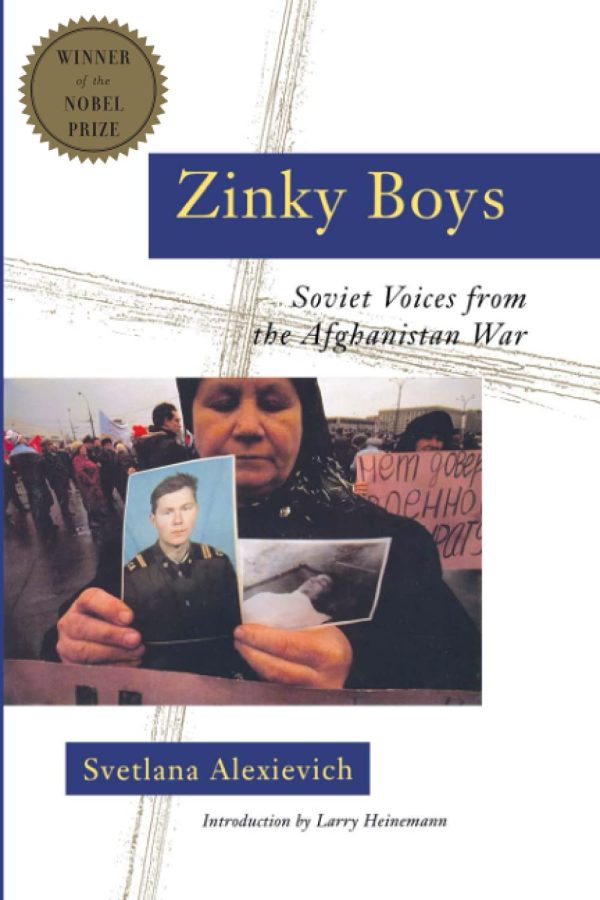 Zinky Boys: Soviet Voices from the Afghanistan War Alexievich, Svetlana