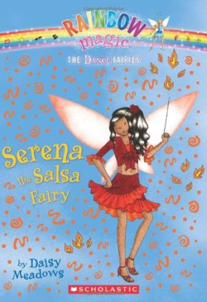 Serena the Salsa Fairy: A Rainbow Magic Book (Dance Fairies #6) Meadows, Daisy