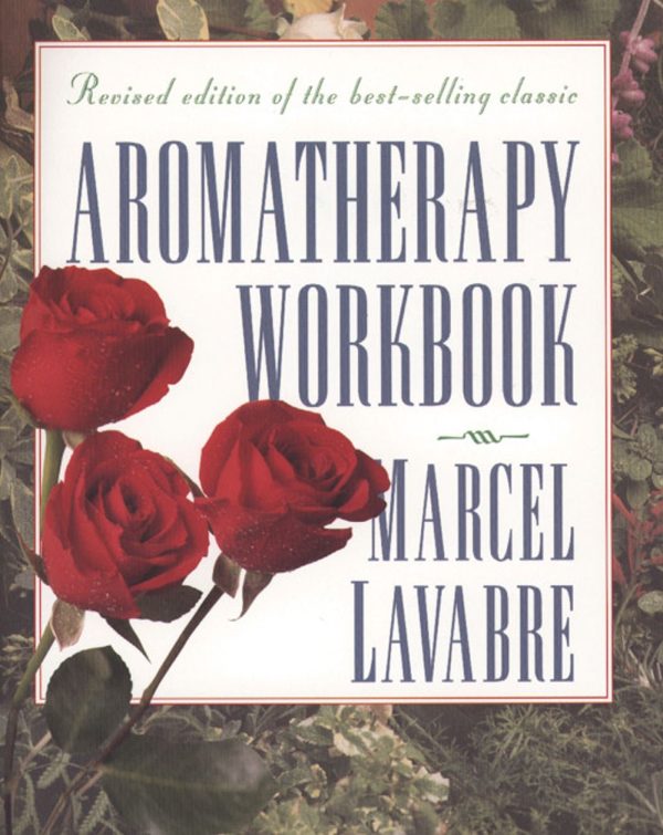 Aromatherapy Workbook Lavabre, Marcel