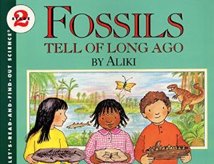 Fossils Tell of Long Ago (Let's-Read-and-Find-Out Science 2) [Paperback] Aliki